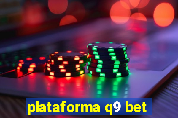 plataforma q9 bet